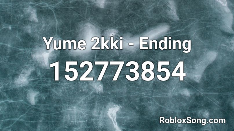 Yume 2kki - Ending Roblox ID