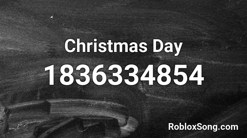 Christmas Day Roblox ID