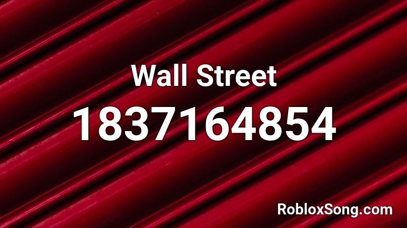 Wall Street Roblox ID