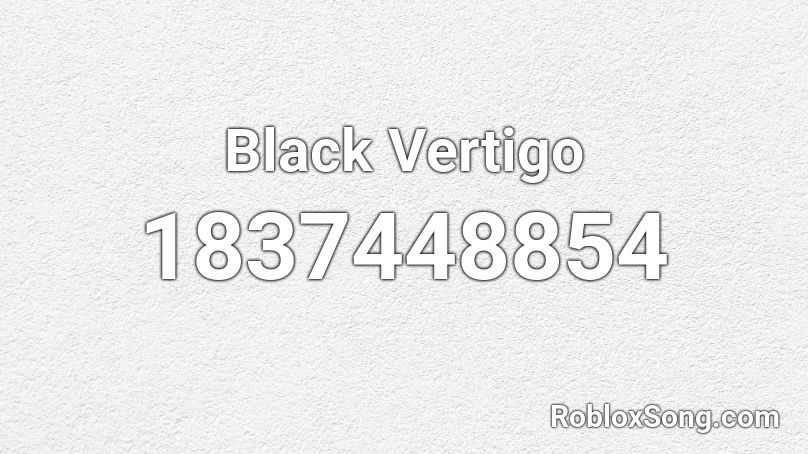 Black Vertigo Roblox ID