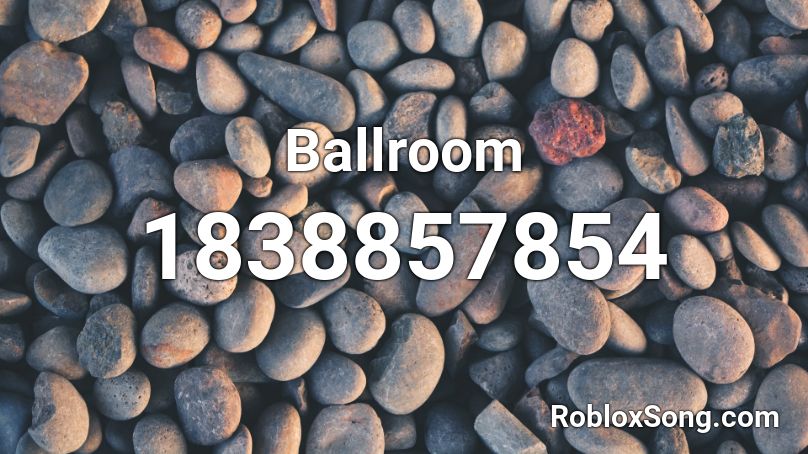 Ballroom Roblox ID