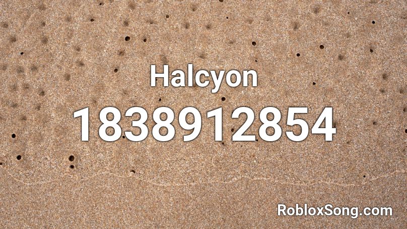 Halcyon Roblox ID