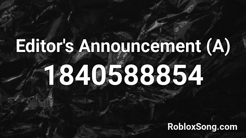 Editor's Announcement (A) Roblox ID