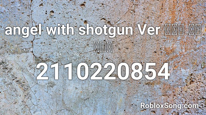 angel with shotgun Ver ไทย นะ จ๊ะ Roblox ID