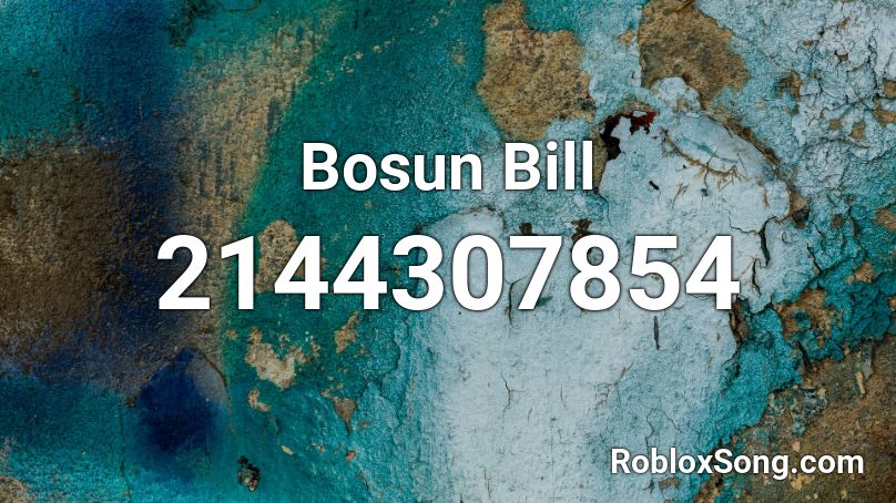 Bosun Bill Roblox ID