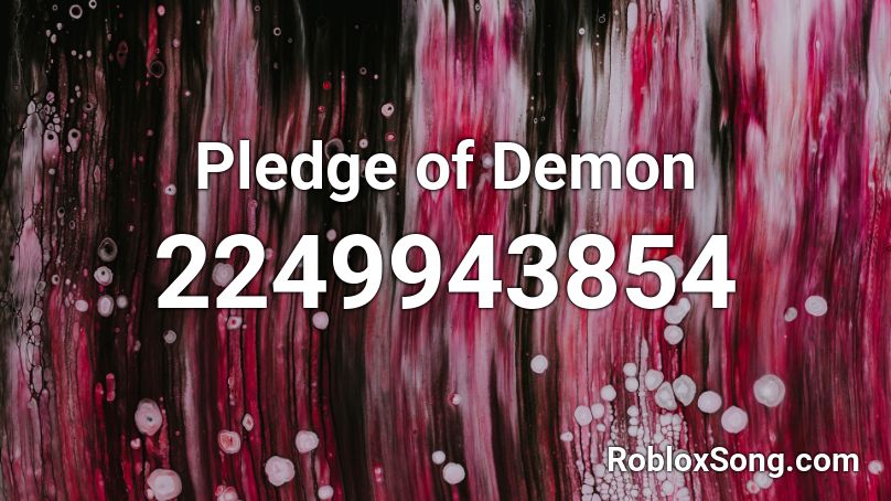 Pledge of Demon Roblox ID