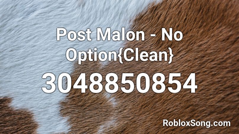 Post Malon - No Option{Clean} Roblox ID