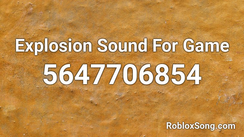 Explosion Sound For Game Roblox Id Roblox Music Codes - explosion sounds roblox