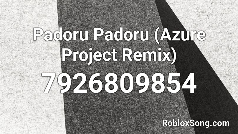 Padoru Padoru (Azure Project Remix) Roblox ID