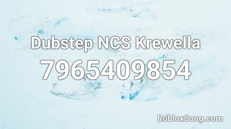 Dubstep NCS Krewella Roblox ID