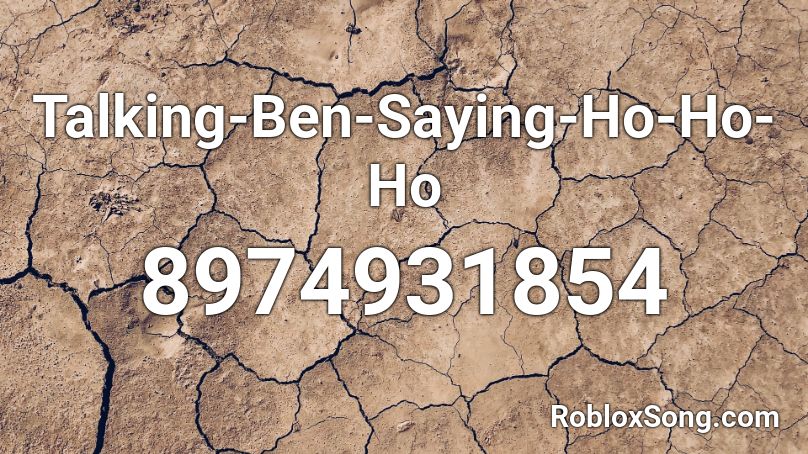 Talking-Ben-Saying-Ho-Ho-Ho Roblox ID