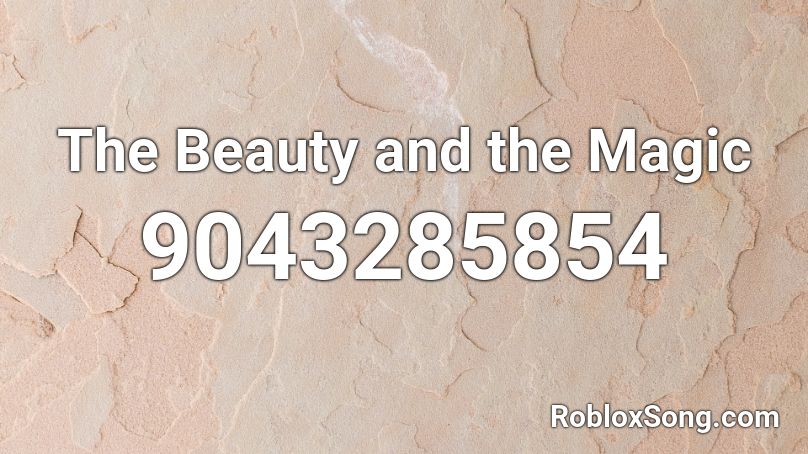 The Beauty and the Magic Roblox ID