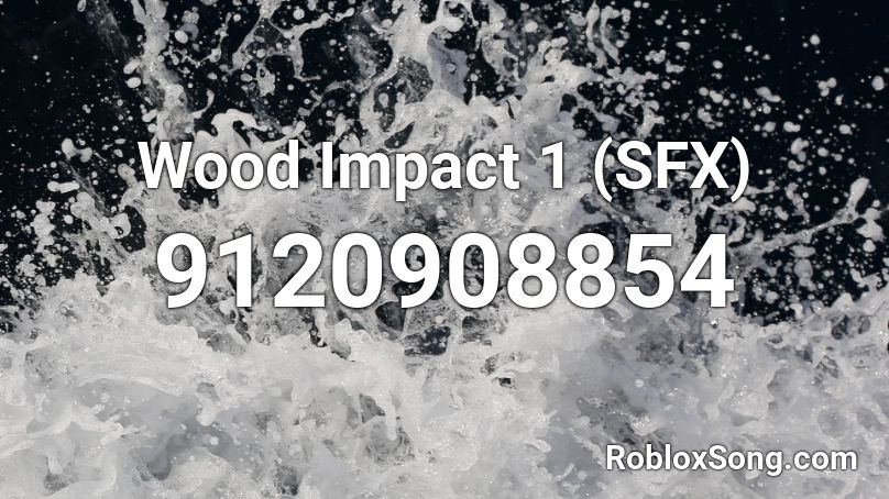 Wood Impact 1 (SFX) Roblox ID