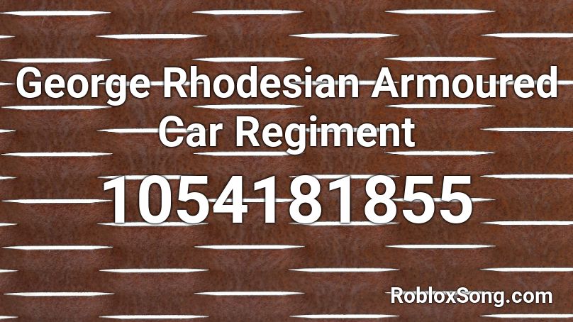 George Rhodesian Armoured Car Regiment Roblox ID