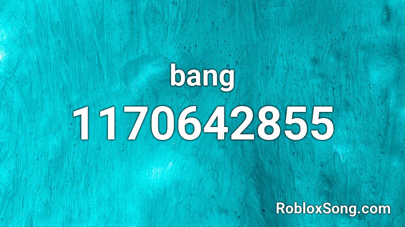 bang Roblox ID