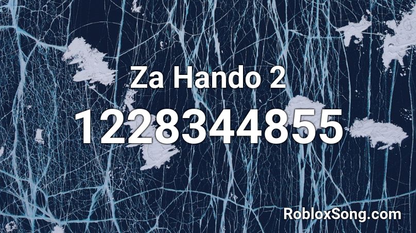 Za Hando 2 Roblox ID