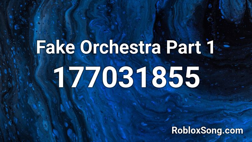 Fake Orchestra Part 1 Roblox ID