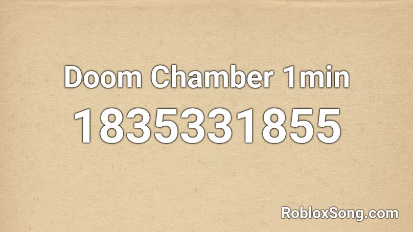 Doom Chamber 1min Roblox ID
