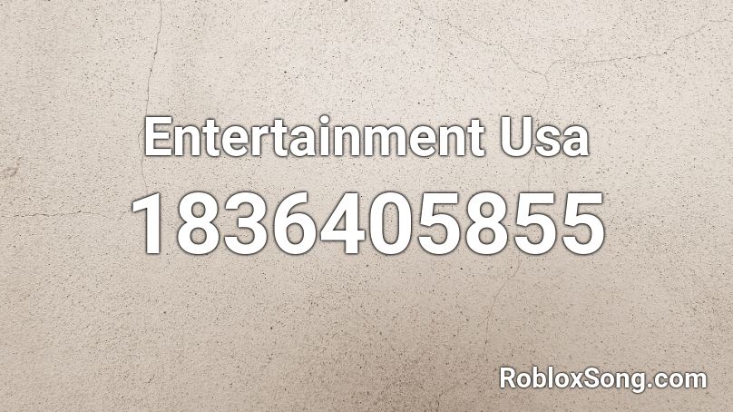 Entertainment Usa Roblox ID