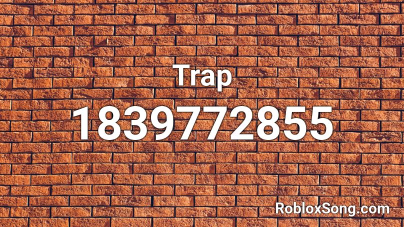 Trap Roblox ID