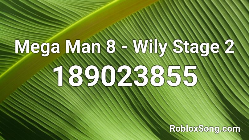 Mega Man 8 - Wily Stage 2 Roblox ID