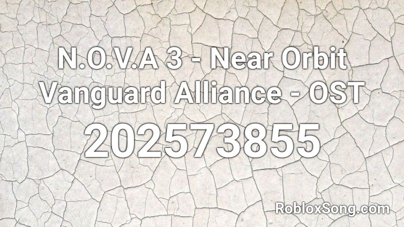 N.O.V.A 3 - Near Orbit Vanguard Alliance - OST Roblox ID