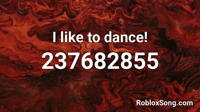 I like to dance! Roblox ID