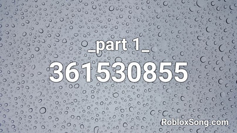 _part 1_ Roblox ID