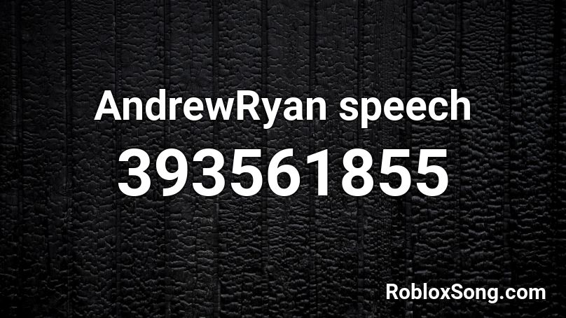 AndrewRyan speech Roblox ID