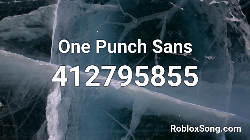 One Punch Sans Roblox ID