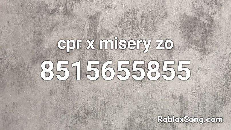 cpr x misery zo Roblox ID