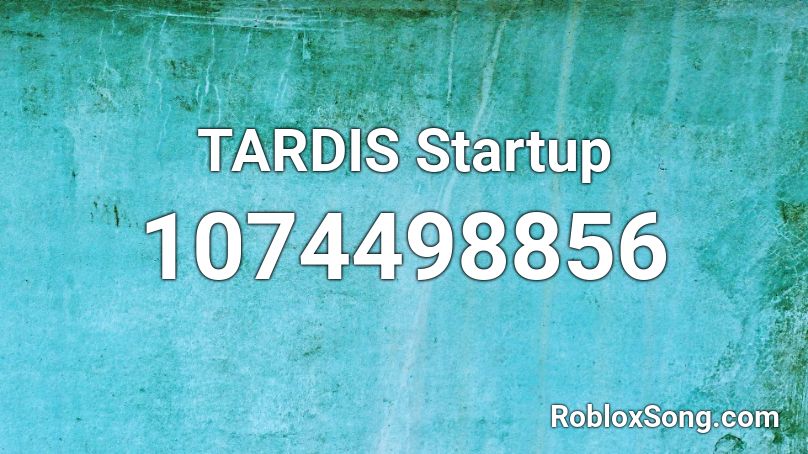 TARDIS Startup Roblox ID