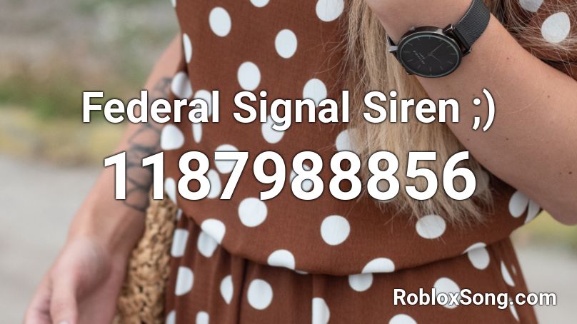 Federal Signal Siren ;) Roblox ID