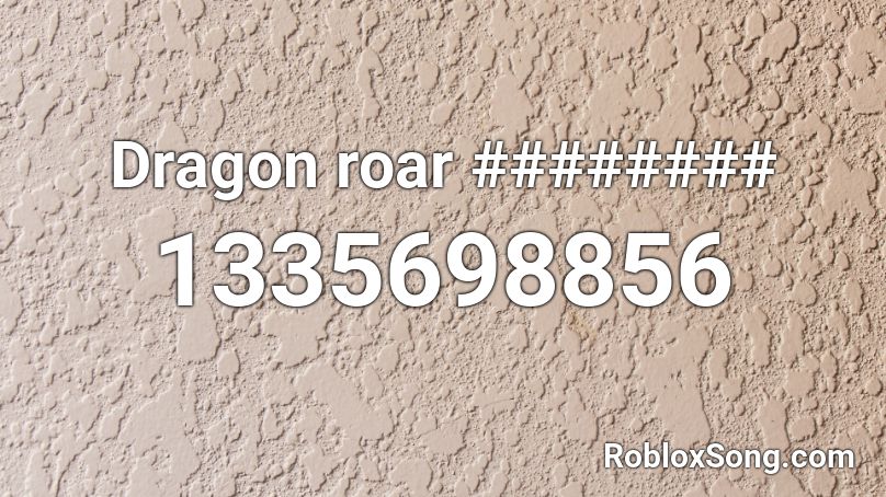 Dragon roar ######## Roblox ID