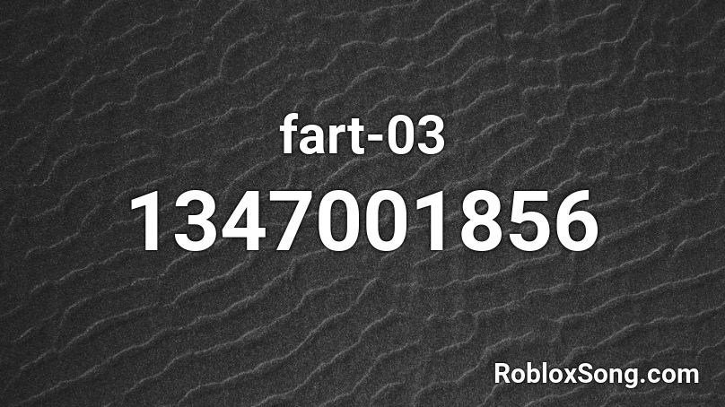 fart-03 Roblox ID