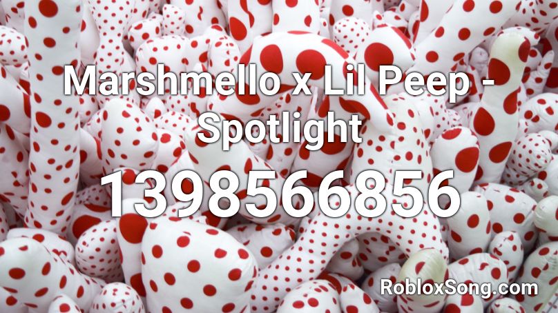 Marshmello X Lil Peep Spotlight Roblox Id Roblox Music Codes - roblox spotlight song id
