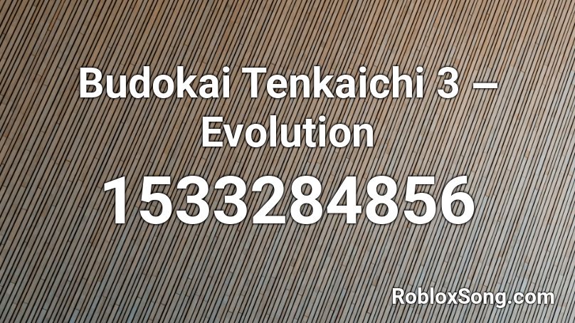 Budokai Tenkaichi 3 ‒ Evolution Roblox ID