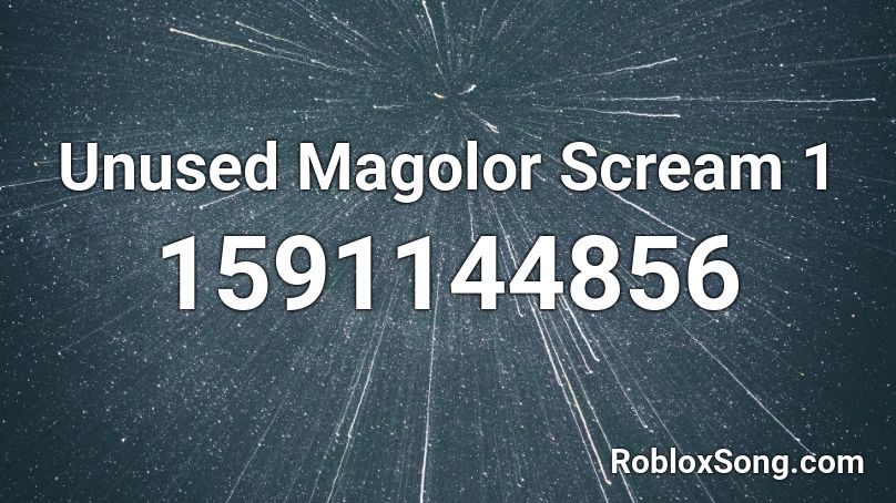 Unused Magolor Scream 1 Roblox ID