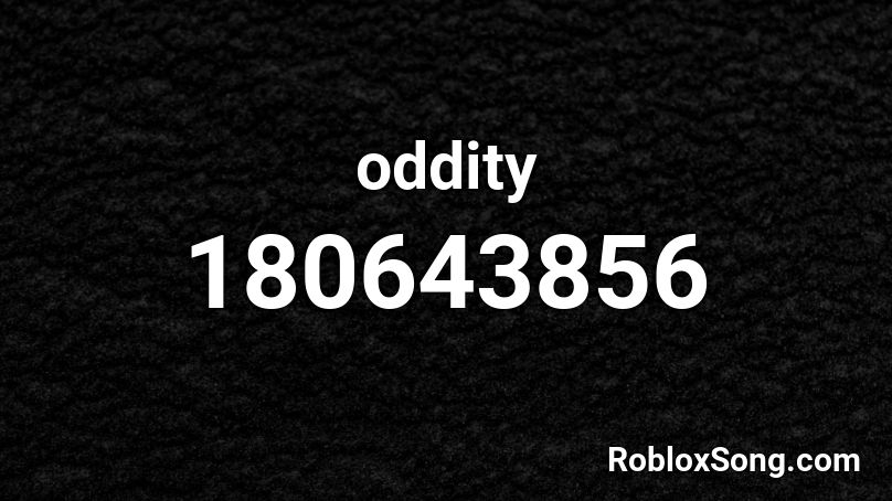 oddity Roblox ID