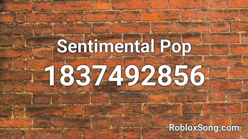 Sentimental Pop Roblox ID