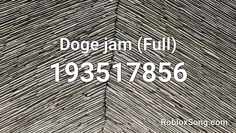 Doge jam (Full) Roblox ID