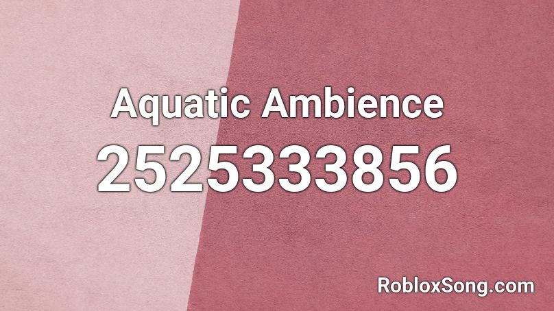 Aquatic Ambience Roblox ID