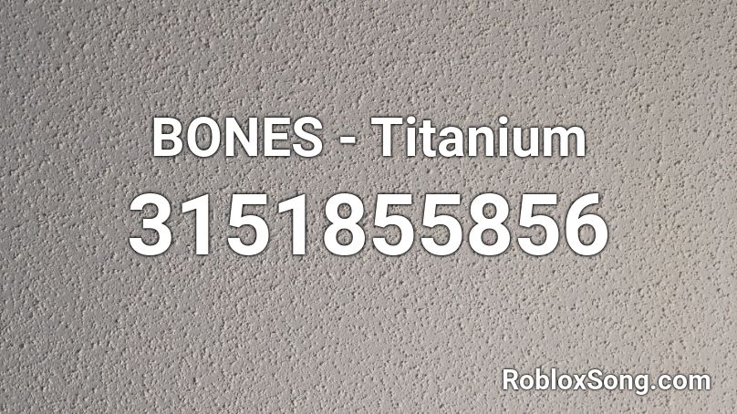 BONES - Titanium Roblox ID