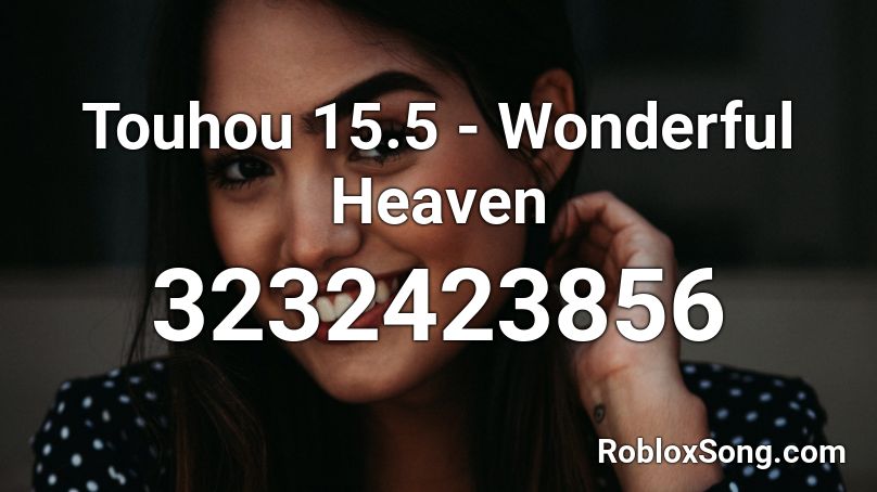 Touhou 15.5 - Wonderful Heaven Roblox ID