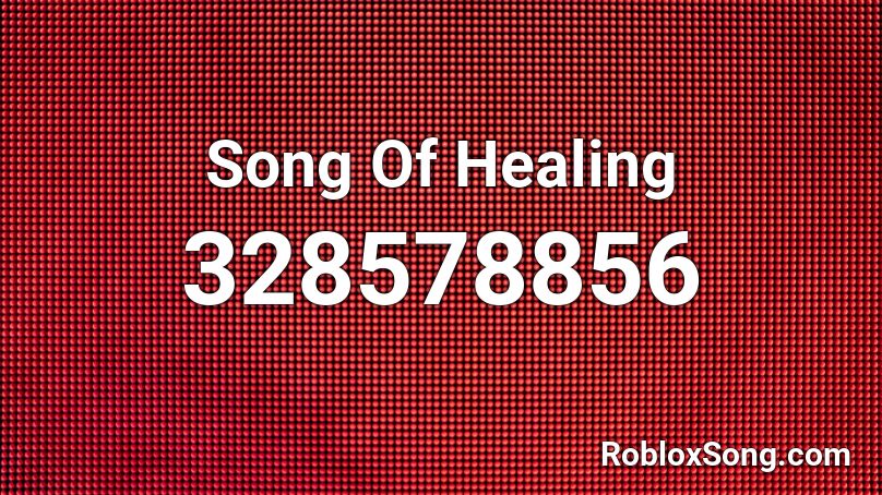Song Of Healing Roblox ID