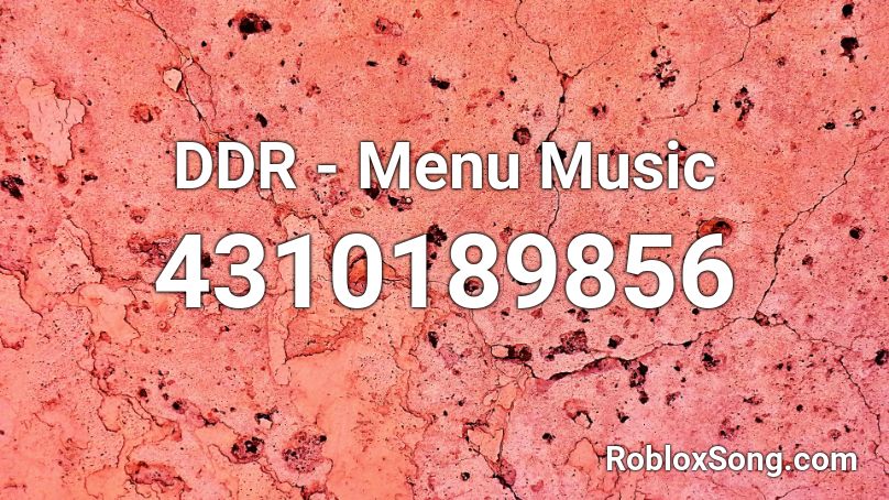 DDR - Menu Music Roblox ID