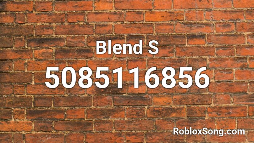 Blend S Roblox ID