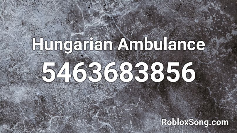 Hungarian Ambulance Roblox ID