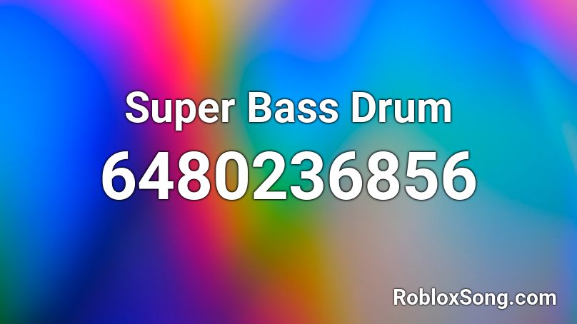 Super Bass Drum Roblox ID