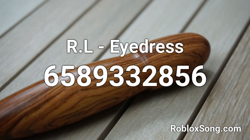 R.L - Eyedress Roblox ID